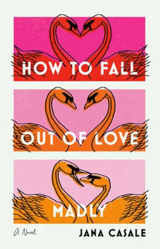 Cover image for 9780593447741 - How to Fall Out of Love Madly