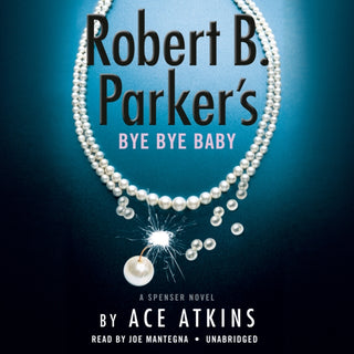 Cover image for 9780593453025 - Robert B. Parker's Bye Bye Baby (Unabridged)