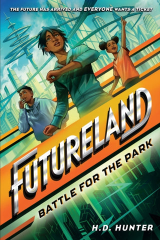 Cover image for 9780593479452 - Futureland: Battle for the Park