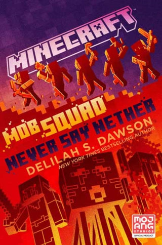 Cover image for 9780593499139 - Minecraft: Mob Squad: Never Say Nether