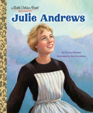 Cover image for 9780593564196 - Julie Andrews: A Little Golden Book Biography