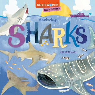 Cover image for 9780593564813 - Hello, World! Kids' Guides: Exploring Sharks