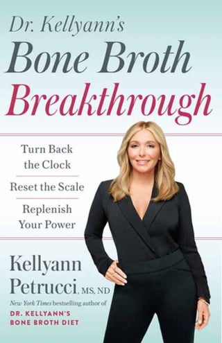 Cover image for 9780593579145 - Dr. Kellyann's Bone Broth Breakthrough