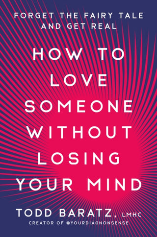 Cover image for 9780593581193 - How to Love Someone Without Losing Your Mind
