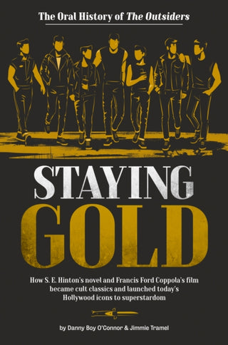 Cover image for 9780593622988 - Staying Gold: The Oral History of The Outsiders