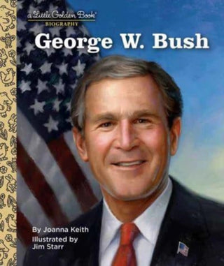 Cover image for 9780593645062 - George W. Bush: A Little Golden Book Biography