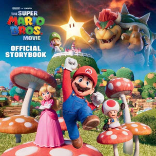 Cover image for 9780593646007 - Nintendo® and Illumination present The Super Mario Bros. Movie Official Storybook