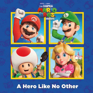Cover image for 9780593646045 - A Hero Like No Other (Nintendo® and Illumination present The Super Mario Bros. Movie)