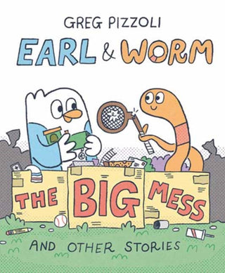 Cover image for 9780593649701 - Earl & Worm #2: The Big Mess and Other Stories