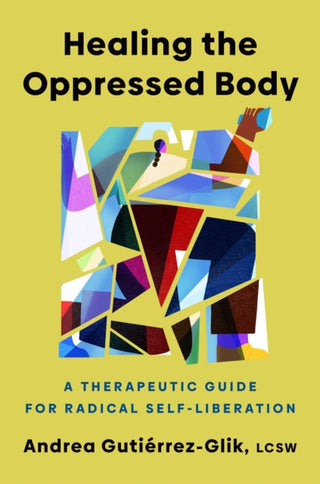 Cover image for 9780593656761 - Healing the Oppressed Body