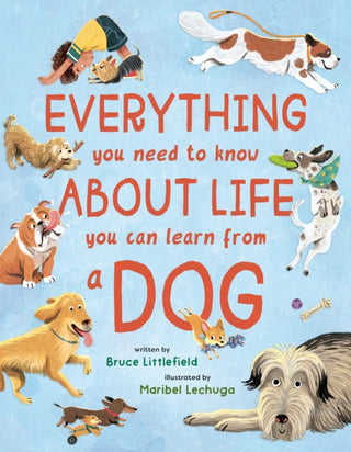 Cover image for 9780593698013 - Everything You Need to Know About Life You Can Learn from a Dog