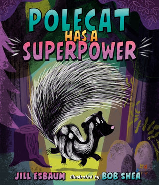 Cover image for 9780593699997 - Polecat Has a Superpower