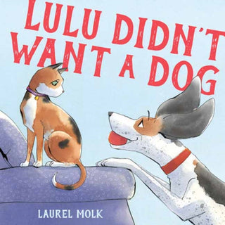 Cover image for 9780593709085 - Lulu Didn't Want a Dog