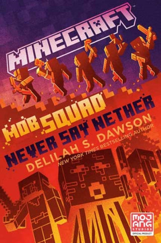 Cover image for 9780593722138 - Minecraft: Mob Squad: Never Say Nether