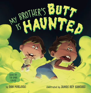 Cover image for 9780593751060 - My Brother's Butt Is Haunted