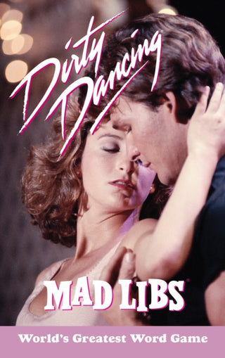 Cover image for 9780593753101 - Dirty Dancing Mad Libs