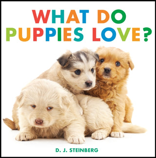 Cover image for 9780593754474 - What Do Puppies Love?