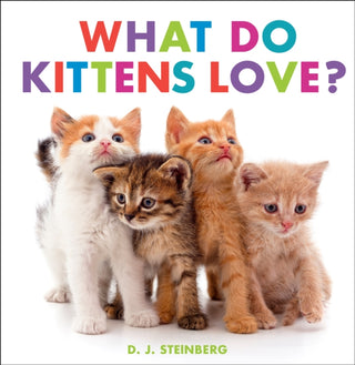 Cover image for 9780593754498 - What Do Kittens Love?