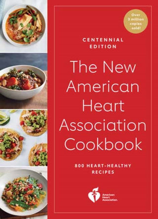 Cover image for 9780593797556 - The New American Heart Association Cookbook, Centennial Edition
