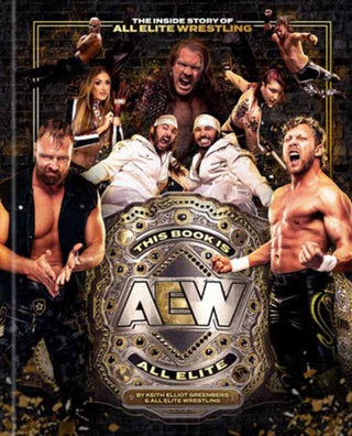 Cover image for 9780593798195 - This Book Is All Elite: The Inside Story of All Elite Wrestling