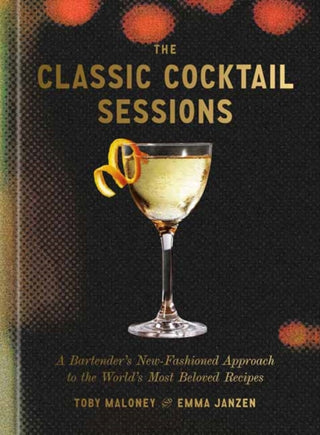 Cover image for 9780593798584 - The Classic Cocktail Sessions