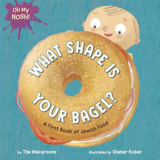 Cover image for 9780593809396 - Oh My Nosh!: What Shape Is Your Bagel?