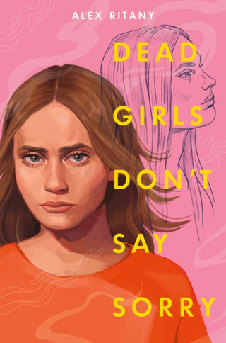 Cover image for 9780593810712 - Dead Girls Don't Say Sorry