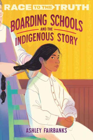 Cover image for 9780593811399 - Boarding Schools and the Indigenous Story