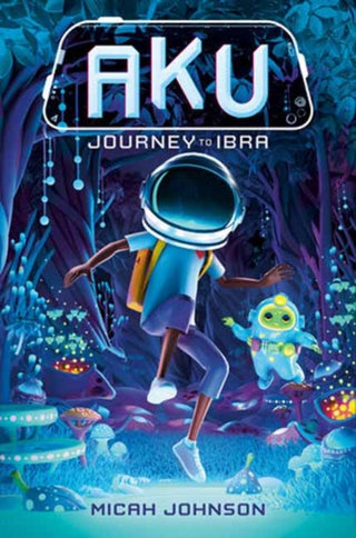 Cover image for 9780593811788 - Aku: Journey to Ibra