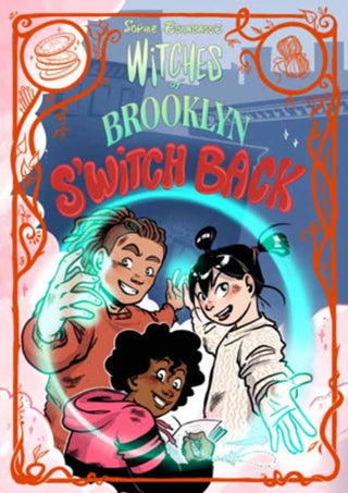 Cover image for 9780593813478 - Witches of Brooklyn: S'Witch Back