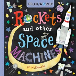 Cover image for 9780593813546 - Hello, World! Rockets and Other Space Machines