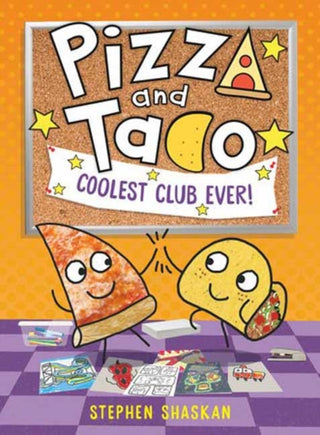 Cover image for 9780593814512 - Pizza and Taco: Coolest Club Ever!