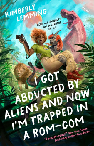 Cover image for 9780593818633 - I Got Abducted by Aliens and Now I'm Trapped in a Rom-Com