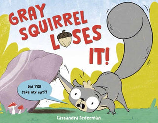 Cover image for 9780593897485 - Gray Squirrel Loses It!