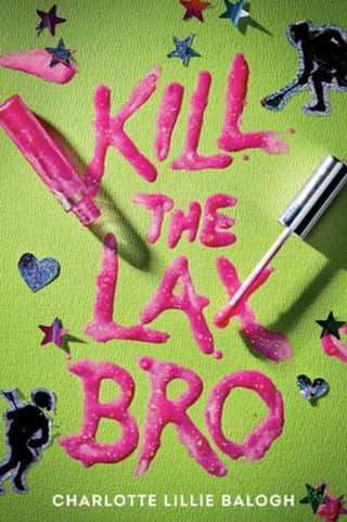 Cover image for 9780593899304 - Kill the Lax Bro