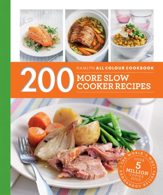 Cover image for 9780600633334 - Hamlyn All Colour Cookery: 200 More Slow Cooker Recipes