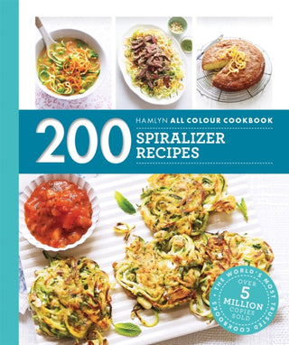 Cover image for 9780600635772 - Hamlyn All Colour Cookery: 200 Spiralizer Recipes