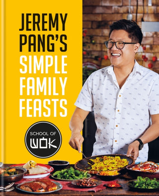 Cover image for 9780600637776 - Jeremy Pang's School of Wok: Simple Family Feasts