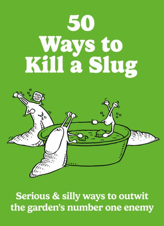 Cover image for 9780600639879 - 50 Ways to Kill a Slug
