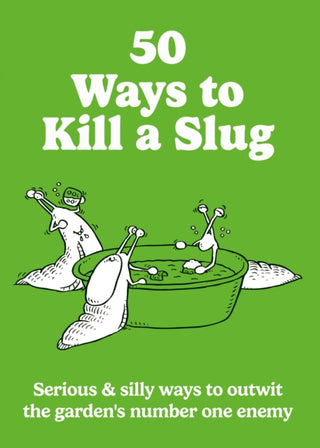 Cover image for 9780600639879 - 50 Ways to Kill a Slug