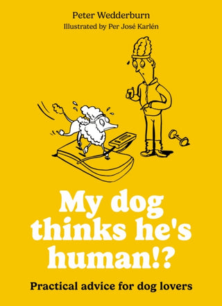 Cover image for 9780600640066 - My dog thinks he's human!?