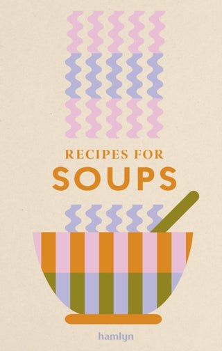 Cover image for 9780600640127 - Recipes for Soups