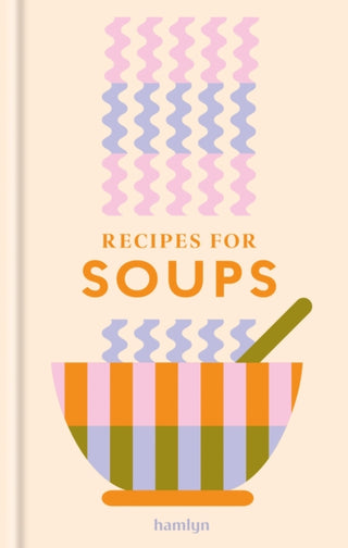 Cover image for 9780600640127 - Recipes for Soup