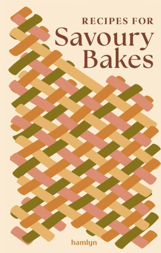 Cover image for 9780600640134 - Recipes for Savoury Bakes