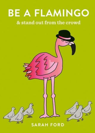Cover image for 9780600640387 - Be a Flamingo