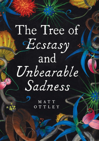 Cover image for 9780645042030 - Tree of Ecstasy and Unbearable Sadness