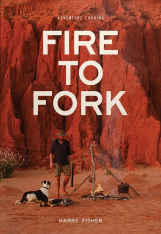 Cover image for 9780645522600 - Fire to Fork