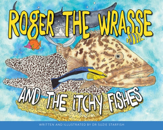 Cover image for 9780648652854 - Roger the Wrasse and the itchy fishes