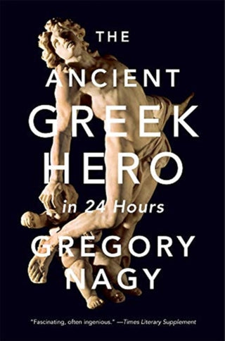 Cover image for 9780674241688 - The Ancient Greek Hero in 24 Hours