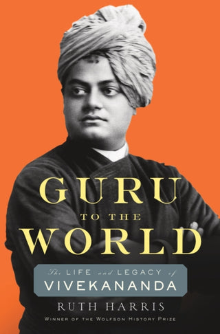 Cover image for 9780674247475 - Guru to the World – The Life and Legacy of Vivekananda